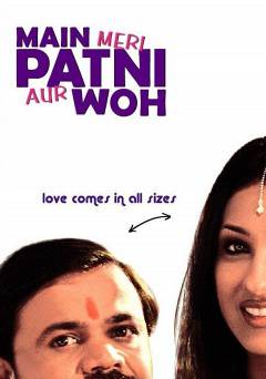 Main, Meri Patni Aur Woh - Movie