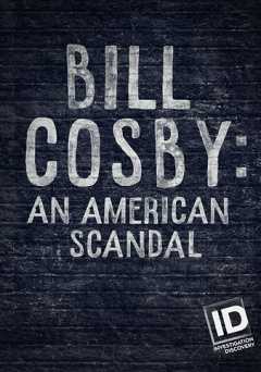 Bill Cosby: An American Scandal