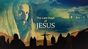 Last Days of Jesus - TV Series