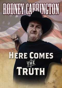 Rodney Carrington: Here Comes the Truth