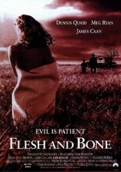 Flesh and Bone - Movie