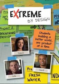 Extreme by Design - Movie