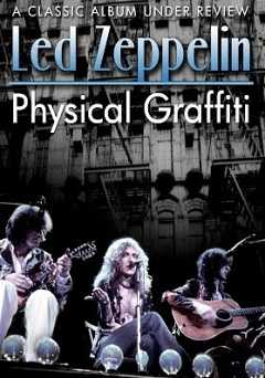 Led Zeppelin - Physical Graffiti: A Classic Album Under Review - Movie