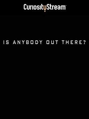 Is Anybody Out There?