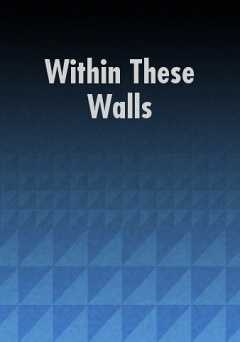 Within These Walls