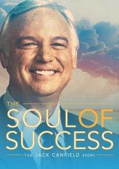 The Soul of Success: The Jack Canfield Story - Movie
