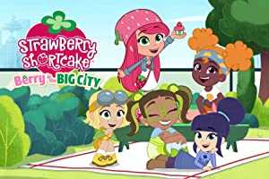 Strawberry Shortcake: Berry in the Big City - TV Series