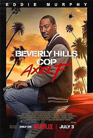 Beverly Hills Cop: Axel F - Movie