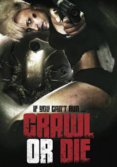 Crawl or Die - Movie