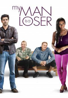 My Man is a Loser - Movie