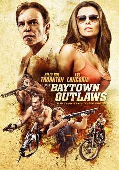 The Baytown Outlaws - Movie