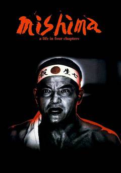 Mishima: A Life in Four Chapters - Movie