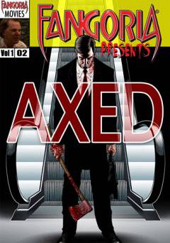 Axed - Movie