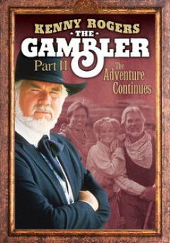 Kenny Rogers as The Gambler Part II: The Adventure Continues