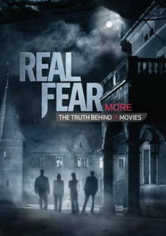 Real Fear 2: The Truth Behind More Movies