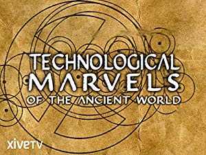 Technological Marvels of the Ancient World - HULU plus