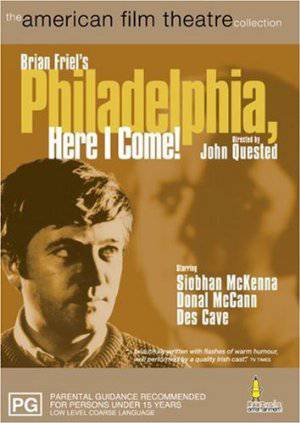 Philadelphia, Here I Come! - Movie