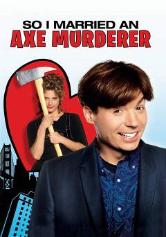 So I Married an Axe Murderer - Movie