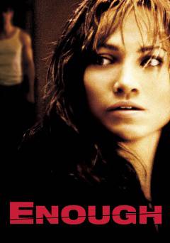 Enough - Movie