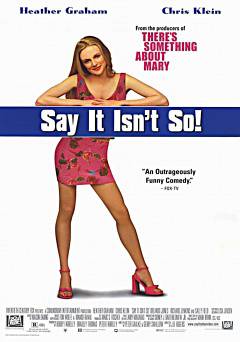 Say It Isnt So - Movie