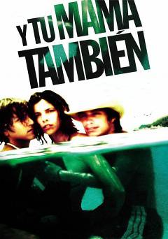 Y Tu Mamá También - Movie