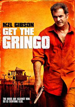 Get the Gringo - Movie