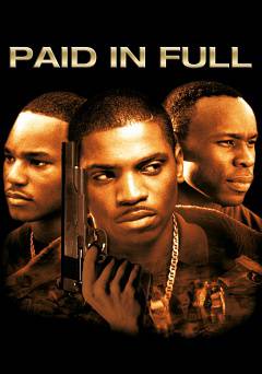 Paid in Full - Movie