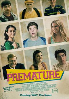 Premature - Movie