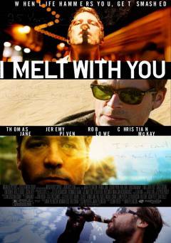 I Melt With You - Movie