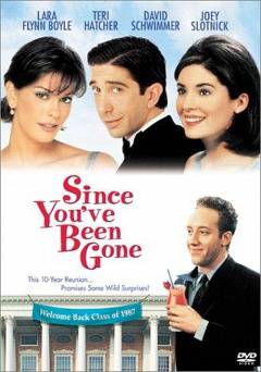 Since Youve Been Gone - Movie