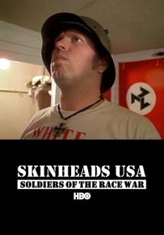 Skinheads USA: Soldiers of the Race War - Movie
