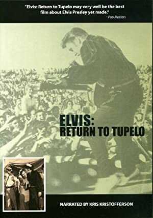 Elvis: Return to Tupelo - Movie