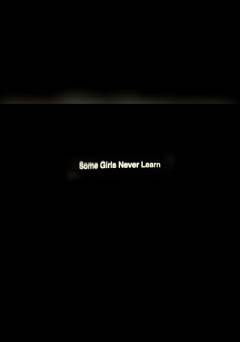 Some Girls Never Learn - Movie
