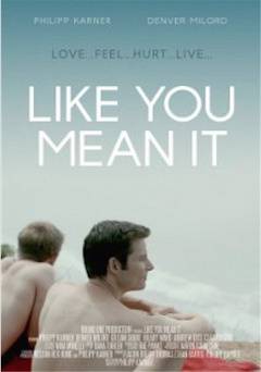 Like You Mean It - Movie