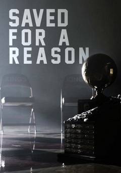 Saved for a Reason - Movie