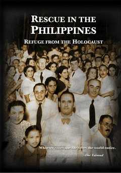 Rescue in the Philippines: Refuge from the Holocaust - Movie