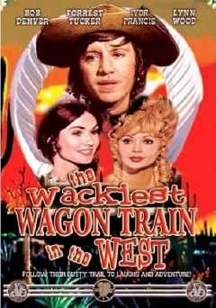 The Wackiest Wagon Train In The West