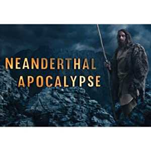 Neanderthal Apocalypse - Movie