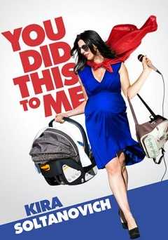 You Did This To Me - Movie
