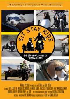 Sit Stay Ride: The Story Of Americas Sidecar Dogs - Movie