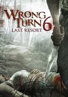 Wrong Turn 6: Last Resort - Movie