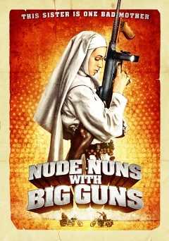 Nude Nuns With Big Guns - Movie
